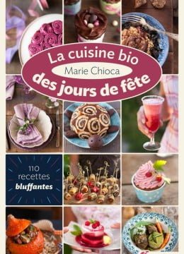 Livre "La cuisine bio des jours de fêtes" de Marie Chioca