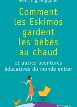 Livre "Comment les Eskimos gardent les bébés au chaud" de Mei-Ling Hopgood