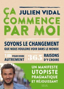 365 actions écolos et concrètes pour changer le monde, c’est facile avec Julien Vidal